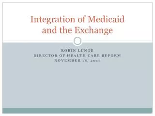 Integration of Medicaid and the Exchange