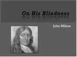 On His Blindness - slide 1