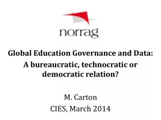 Global Education Governance and Data: A bureaucratic, technocratic or democratic relation?