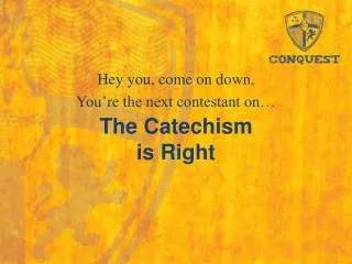 The Catechism is Right