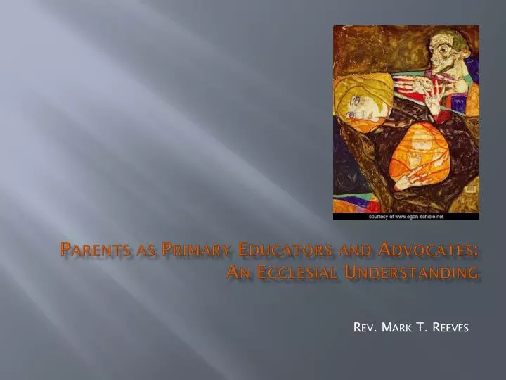 parents as primary educators and advocates an ecclesial understanding