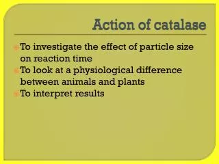 Action of catalase
