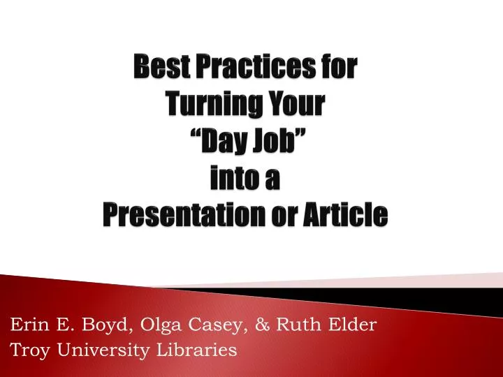 best practices for turning your day job into a presentation or article