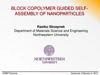 BLOCK COPOLYMER GUIDED SELF-ASSEMBLY OF NANOPARTICLES