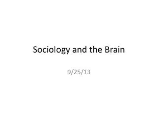 Sociology and the Brain