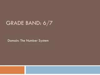 Grade Band : 6/7