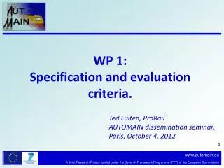 WP 1: Specification and evaluation criteria.