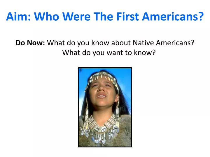 aim who were the first americans
