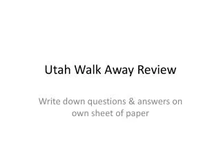 Utah Walk Away Review