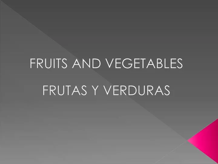 fruits and vegetables frutas y verduras
