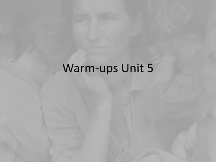 warm ups unit 5