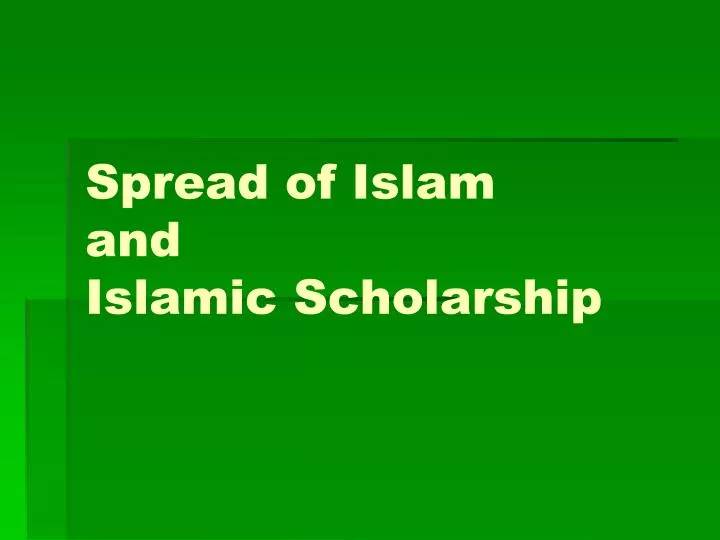 spread of islam and islamic scholarship