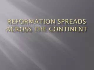 Reformation spreads across the continent