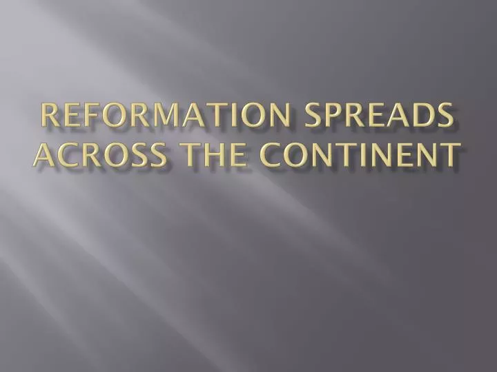 reformation spreads across the continent