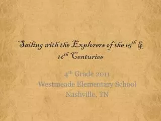 Sailing with the Explorers of the 15 th &amp; 16 th Centuries