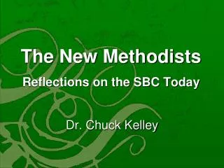 The New Methodists Reflections on the SBC Today