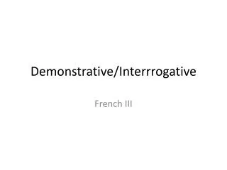 Demonstrative/ Interrrogative
