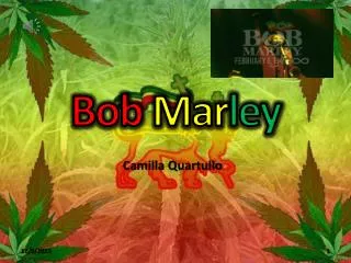 Bob Mar ley