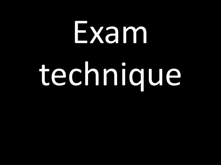 exam technique