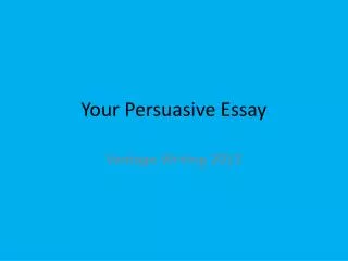 Your Persuasive Essay