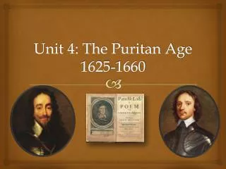 Unit 4: The Puritan Age 1625-1660