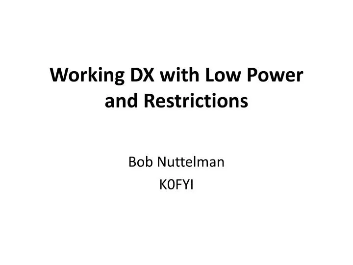 working dx with low power and restrictions
