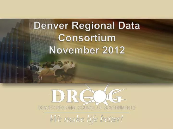 denver regional data consortium november 2012