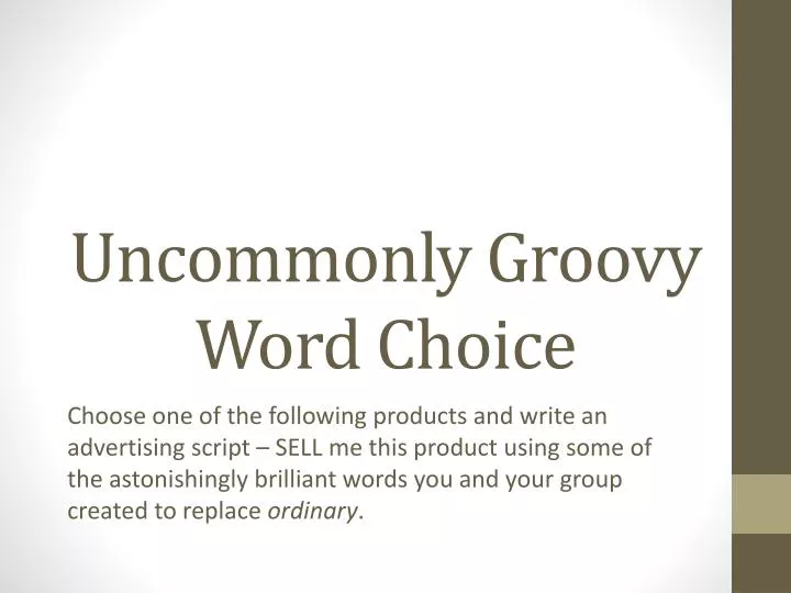 uncommonly groovy word choice