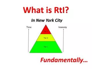 What is RtI ? I n New York City