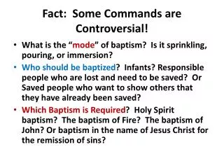 Fact: Some Commands are Controversial!