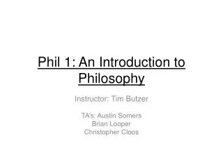 Phil 1: An Introduction to Philosophy