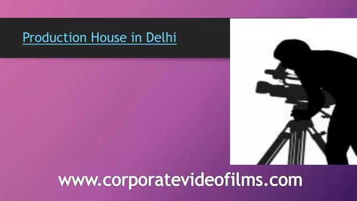 production house in delhi