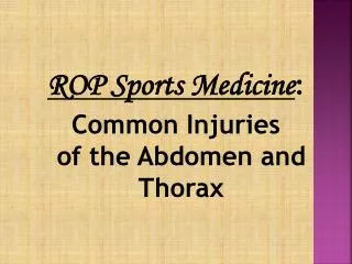 ROP Sports Medicine : Common Injuries of the Abdomen and Thorax