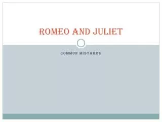 Romeo and Juliet