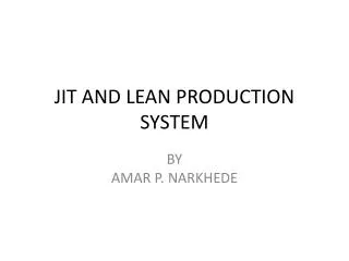 JIT AND LEAN PRODUCTION SYSTEM