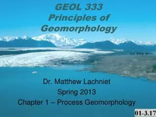 GEOL 333 Principles of Geomorphology