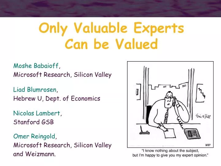 only valuable experts can be valued