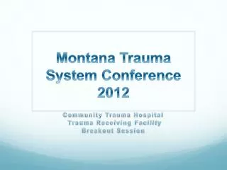 Montana Trauma System Conference 2012