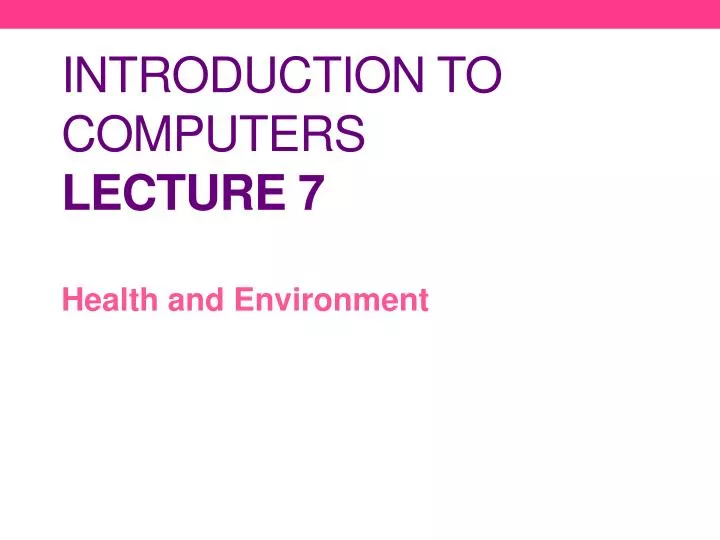 introduction to computers lecture 7