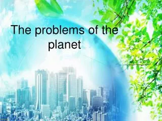 The problems of the planet