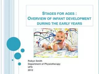 Stages for ages : Overview of infant development during the early years