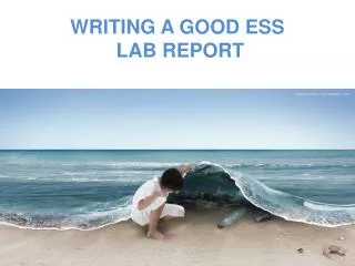 WRITING A GOOD ESS LAB REPORT