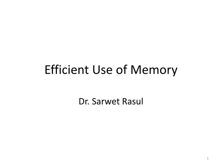 efficient use of memory