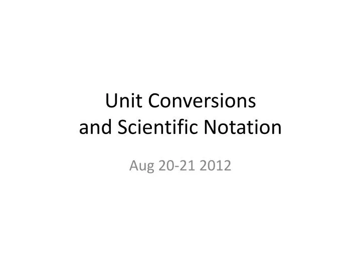 unit conversions and scientific notation