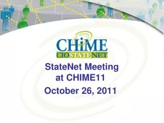 StateNet Meeting at CHIME11 October 26, 2011