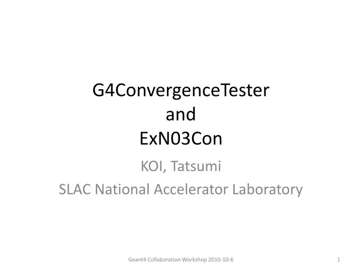 g4convergencetester and exn03con