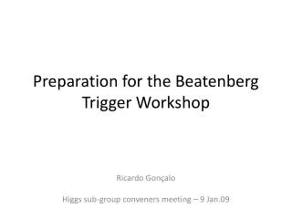 Preparation for the Beatenberg Trigger Workshop