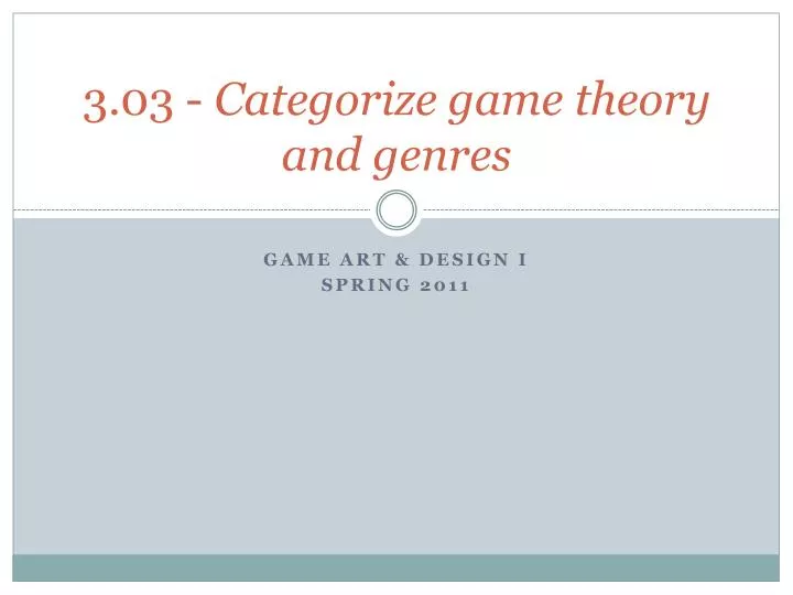 3 03 categorize game theory and genres
