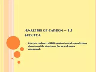 Analysis of carbon – 13 spectra