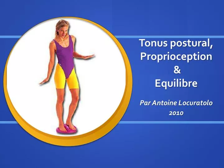 tonus postural proprioception equilibre